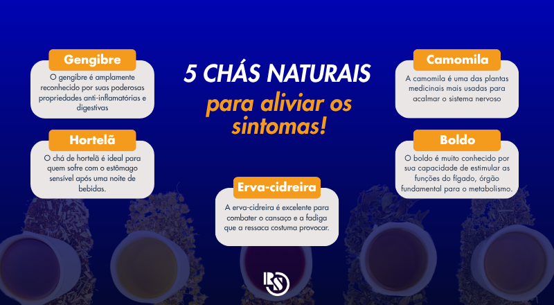 Ressaca 5 chás naturais para aliviar os sintomas! 
