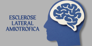 Esclerose Lateral Amiotrófica