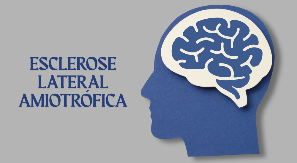 Esclerose Lateral Amiotrófica