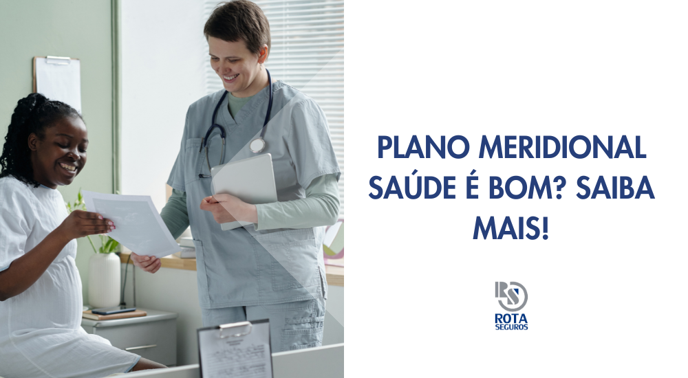 Plano Meridional Saúde é bom Saiba mais!